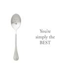 One Message Spoon You're simply the best